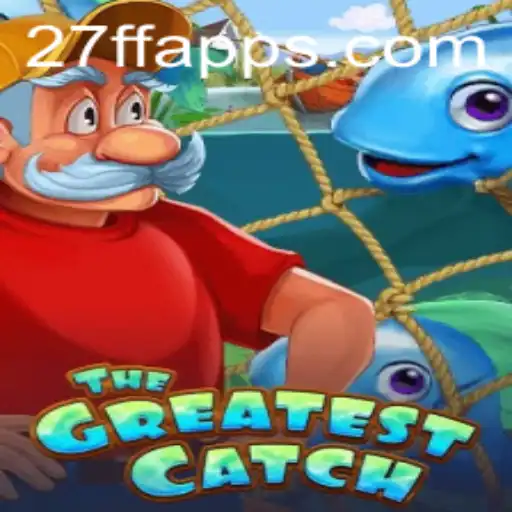 TheGreatestCatch: A Revolutionary Game Experience with the Key to 27FF